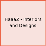 HaaaZ - Interiors and Designs